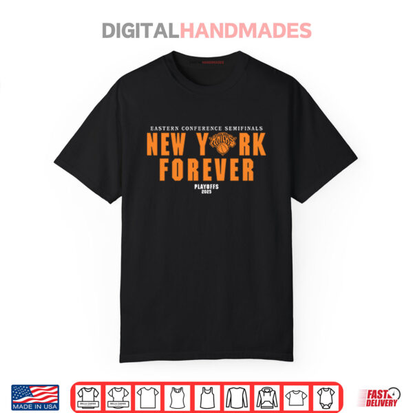 New York Forever Playoffs 2025 Knicks Eastern Conference Semifinals Shirt