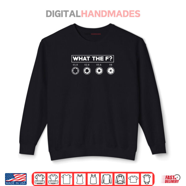 Sweatshirt Funny Photography Camera F Stop Lens Camera Day Shirt