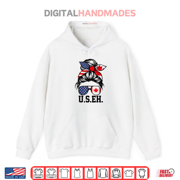Hoodie Messy Bun USEh American Canadian Canada Day Mom Shirt