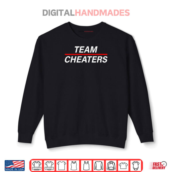 Sweatshirt Team Cheaters Shirt
