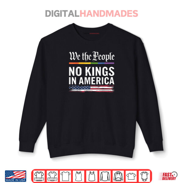 Sweatshirt No Kings In America We The People Political Shirt