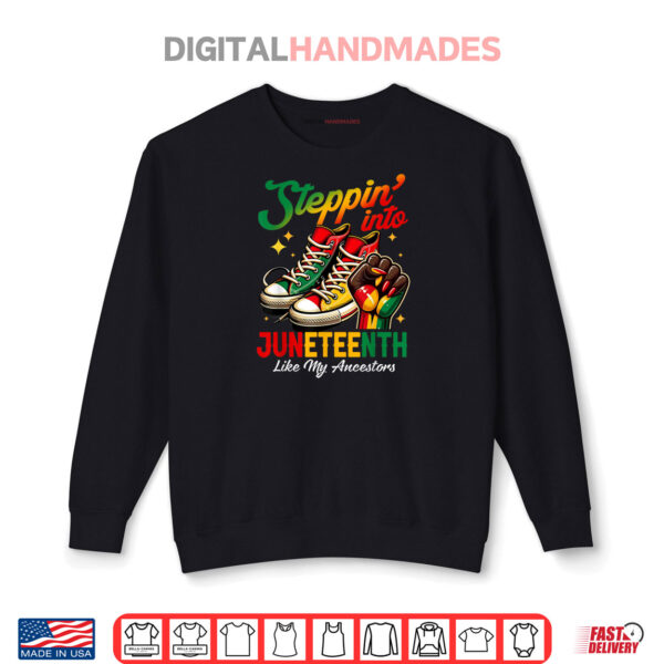 Sweatshirt Stepping Into Juneteenth Afro Shirt