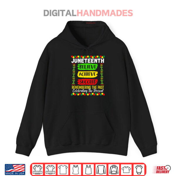 Hoodie Juneteenth Believe Achieve Succeed Melanin African 1865 Shirt