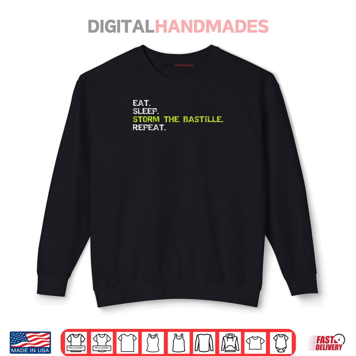 Eat Sleep Storm The Bastille Repeat Shirt 1 Sweatshirt Eat Sleep Storm The Bastille Repeat Shirt