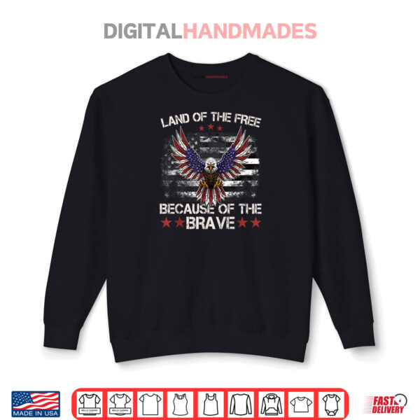 Sweatshirt America Eagle Land of the Free Because of the Brave Shirt