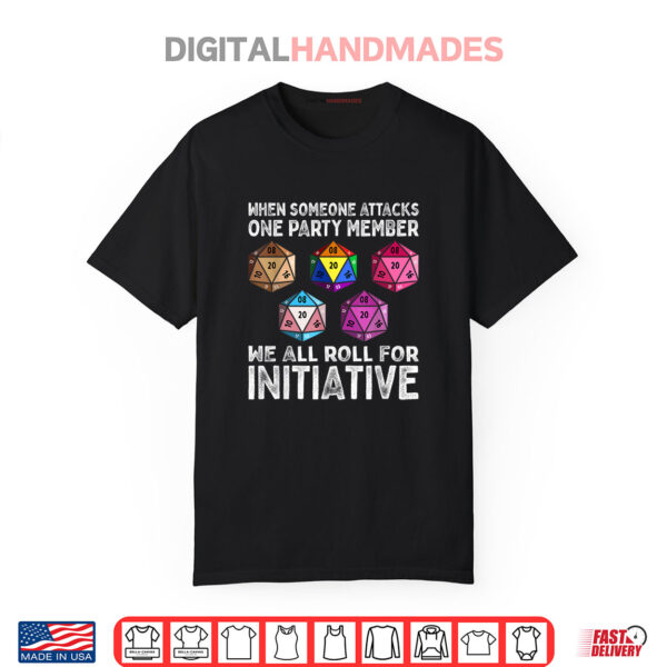 When Someone Attacks One Party Member D20 Dice LGBTQ Ally Shirt