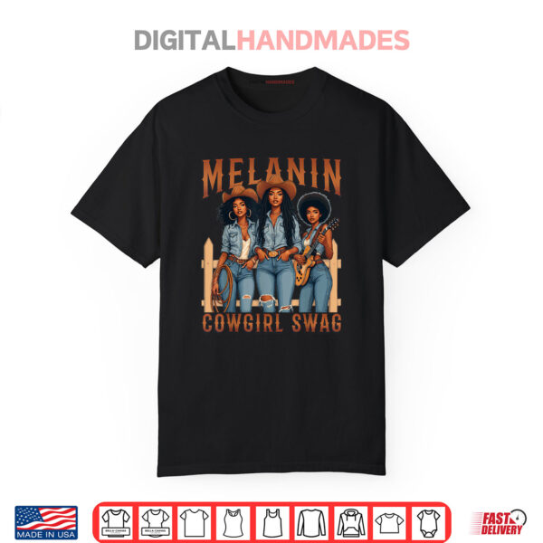 Melanin Cowgirls Black History Month African Melanin Pride Shirt