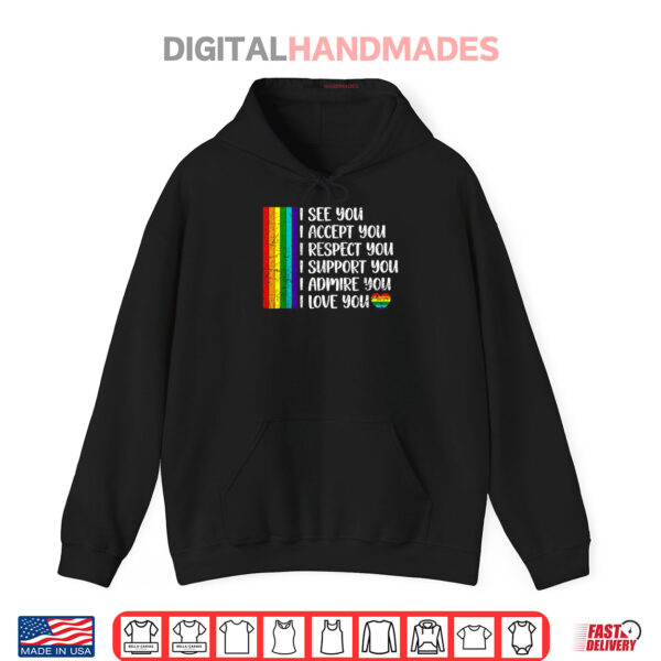 Hoodie I See Love Accept You LGBTQ Rainbow Pride Flag Shirt