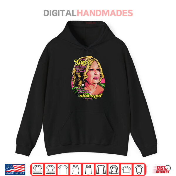 Hoodie Jennifer Coolidge The Gays Just Know How To Do Stuff And For Some Reason Shirt