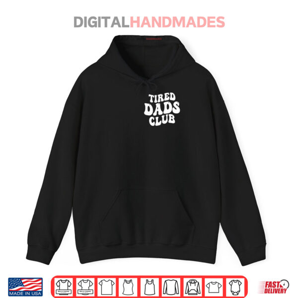 Hoodie Tired Dads Club Play Cars On Dads Shirt