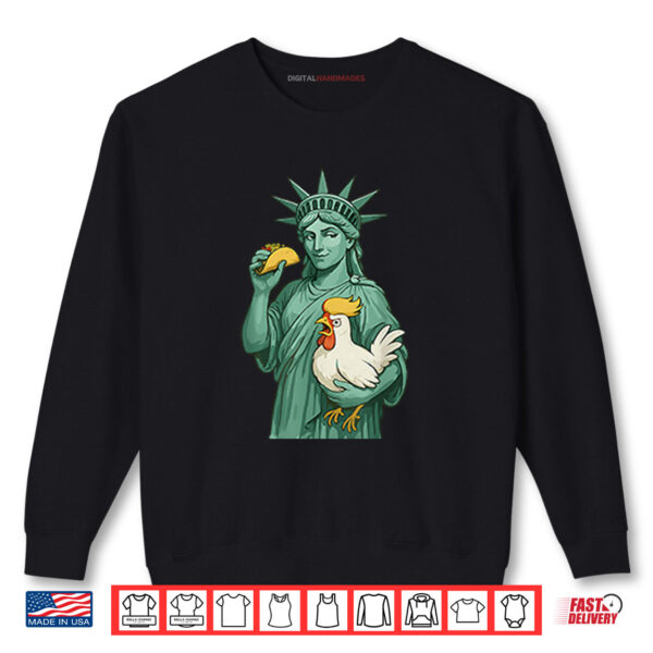 Sweatshirt Statue Of Liberty TACO Trump Always Chickens Out Funny 2025 Shirt