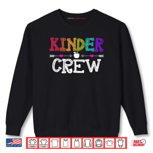 Sweatshirt Kinder Crew Funny Kindergarten Teacher 1st Day of School Shirt