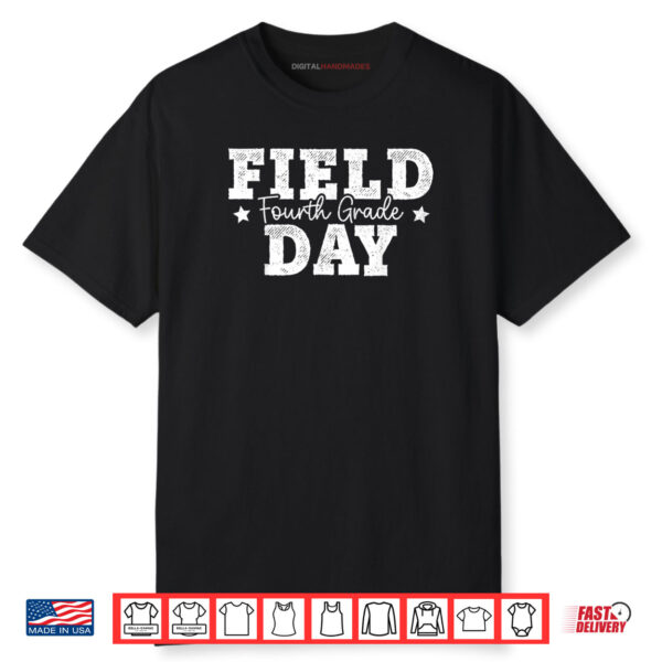 4th Grade Field Day 2024 Fourth Grade School Teacher Student Shirt