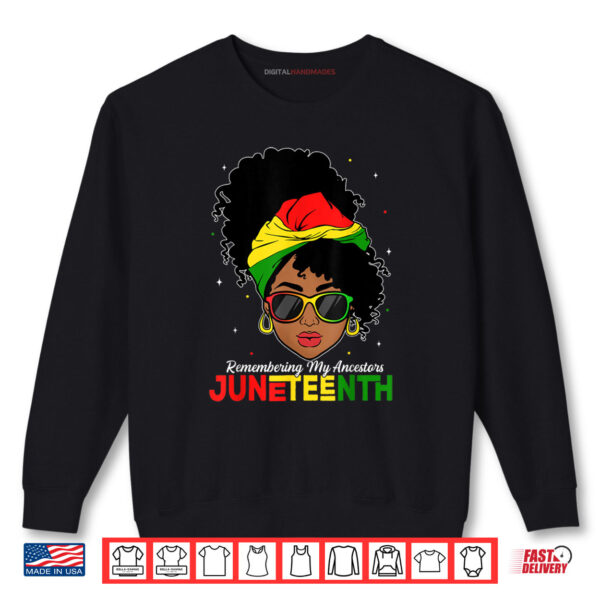 Sweatshirt Juneteenth Tshirt Black Women Girl Remembering My Ancestors Shirt