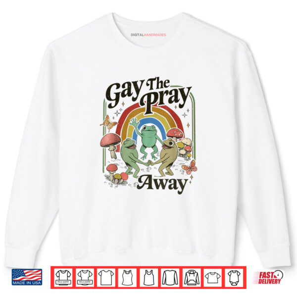 Sweatshirt Gay The Pray Away Retro Cottagecore Frog And Toad Shirt