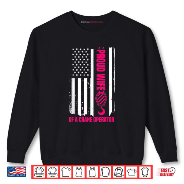 Sweatshirt Crane Operator Fourth Of July Construction Tower USA Flag Shirt