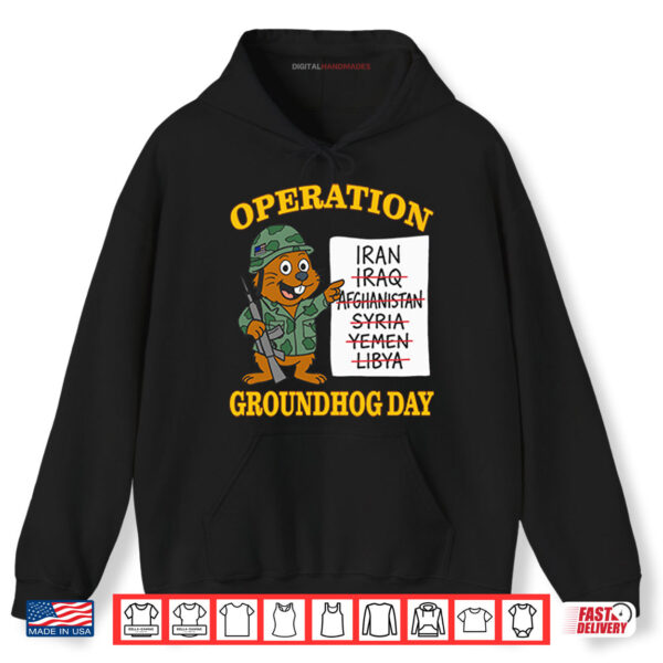 Hoodie Operation Groundhog Day War Satire Shirt digitalhandmades 1