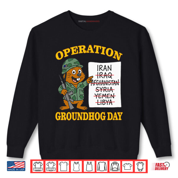 Sweatshirt Operation Groundhog Day War Satire Shirt digitalhandmades 1