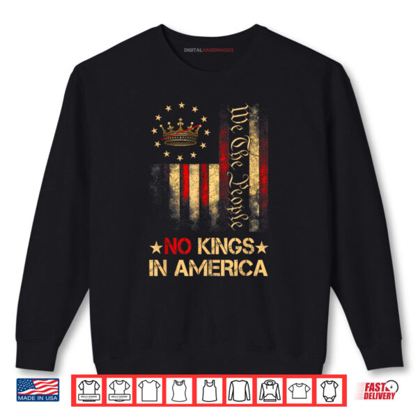 Sweatshirt Patriotic Pro Democracy Protest June 14 No Kings In America Shirt digitalhandmades 1 1