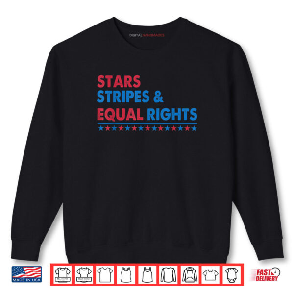 Sweatshirt Stars Stripes and equal rights women rights 4th of July Shirt digitalhandmades