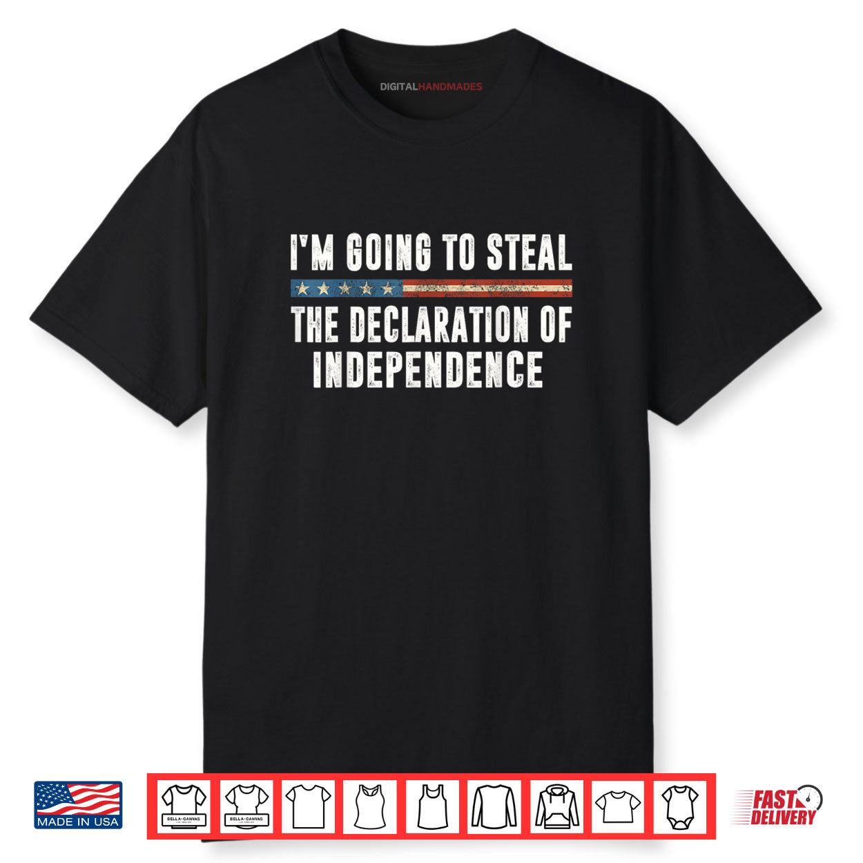 I’m Going To Steal The Declaration Of Independence Shirt I’m Going To Steal The Declaration Of Independence Shirt