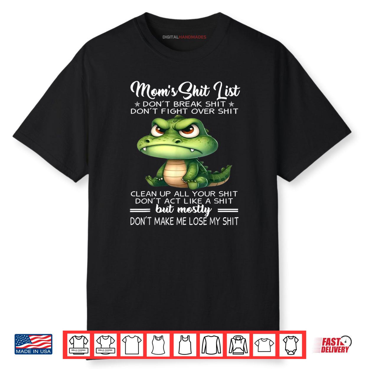 Crocodile Mom’s Shit List Don’t Break Shit Don’t Fight Over Shirt Crocodile Mom’s Shit List Don’t Break Shit Don’t Fight Over Shirt