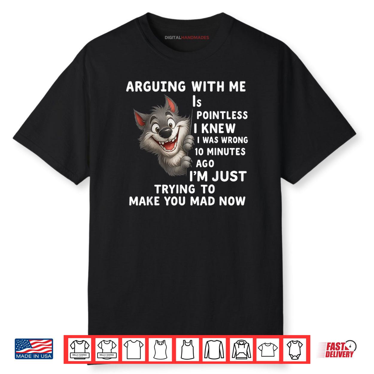 Wolf Arguing With Me Is Pointless I Knew I Was Shirt Wolf Arguing With Me Is Pointless I Knew I Was Shirt