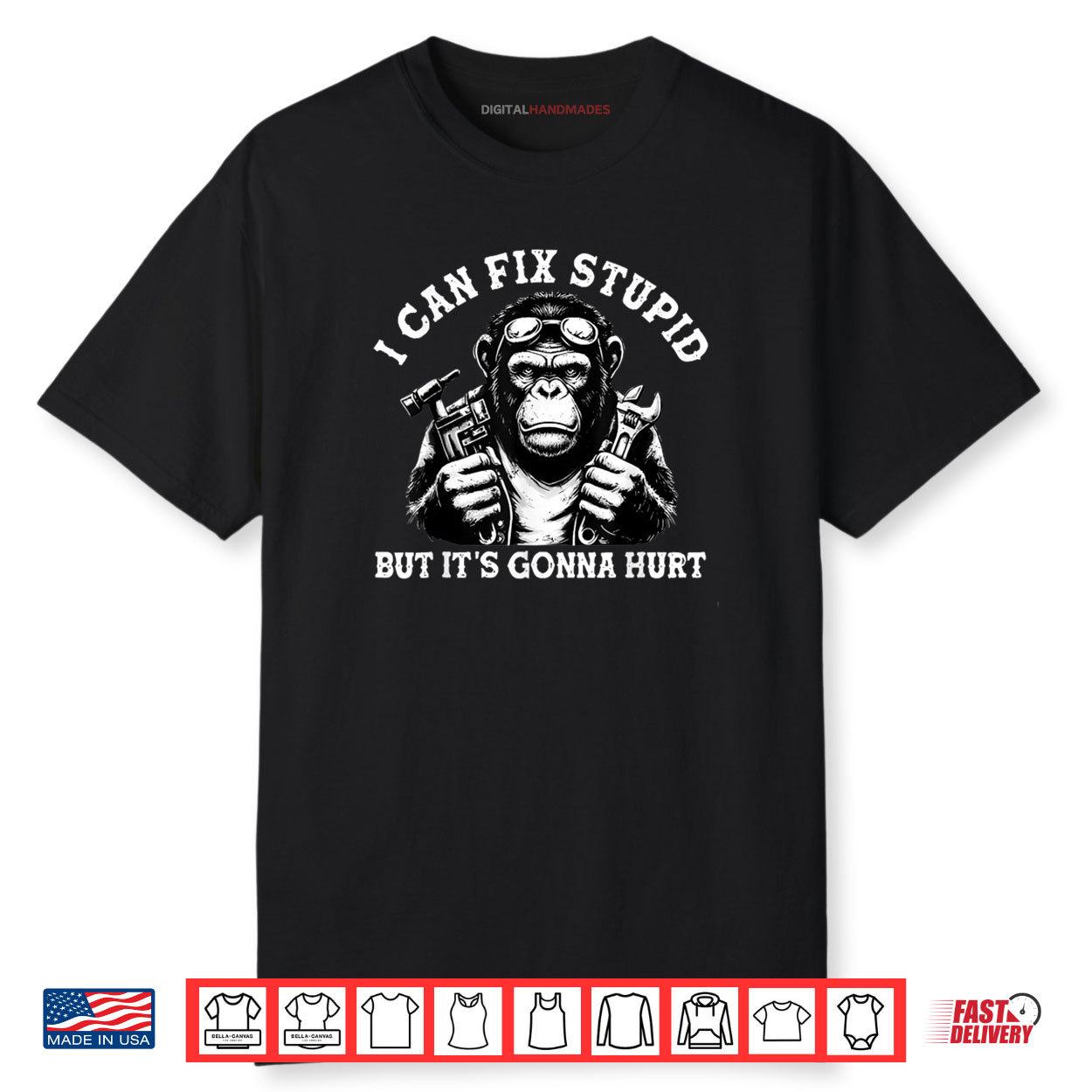 I Can Fix Stupid But It’s Gonna Hurt Monkey Shirt I Can Fix Stupid But It’s Gonna Hurt Monkey Shirt