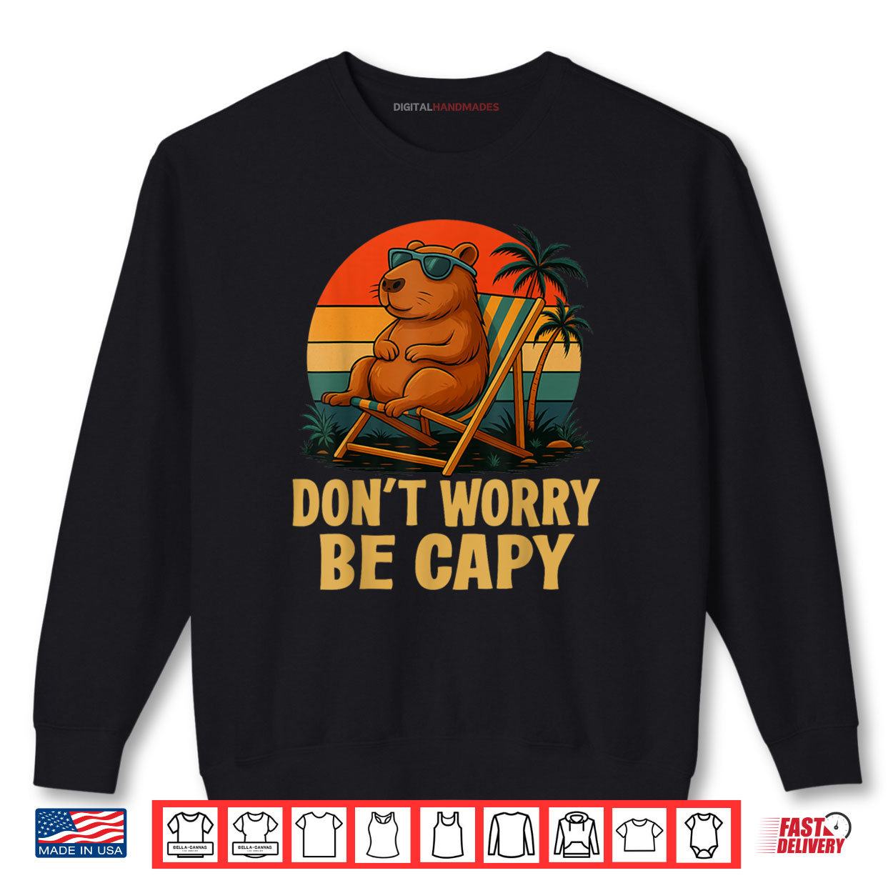 Dont Worry Be Capy Funny Capybara Shirt 1 Sweatshirt Dont Worry Be Capy Funny Capybara Shirt digitalhandmades 1