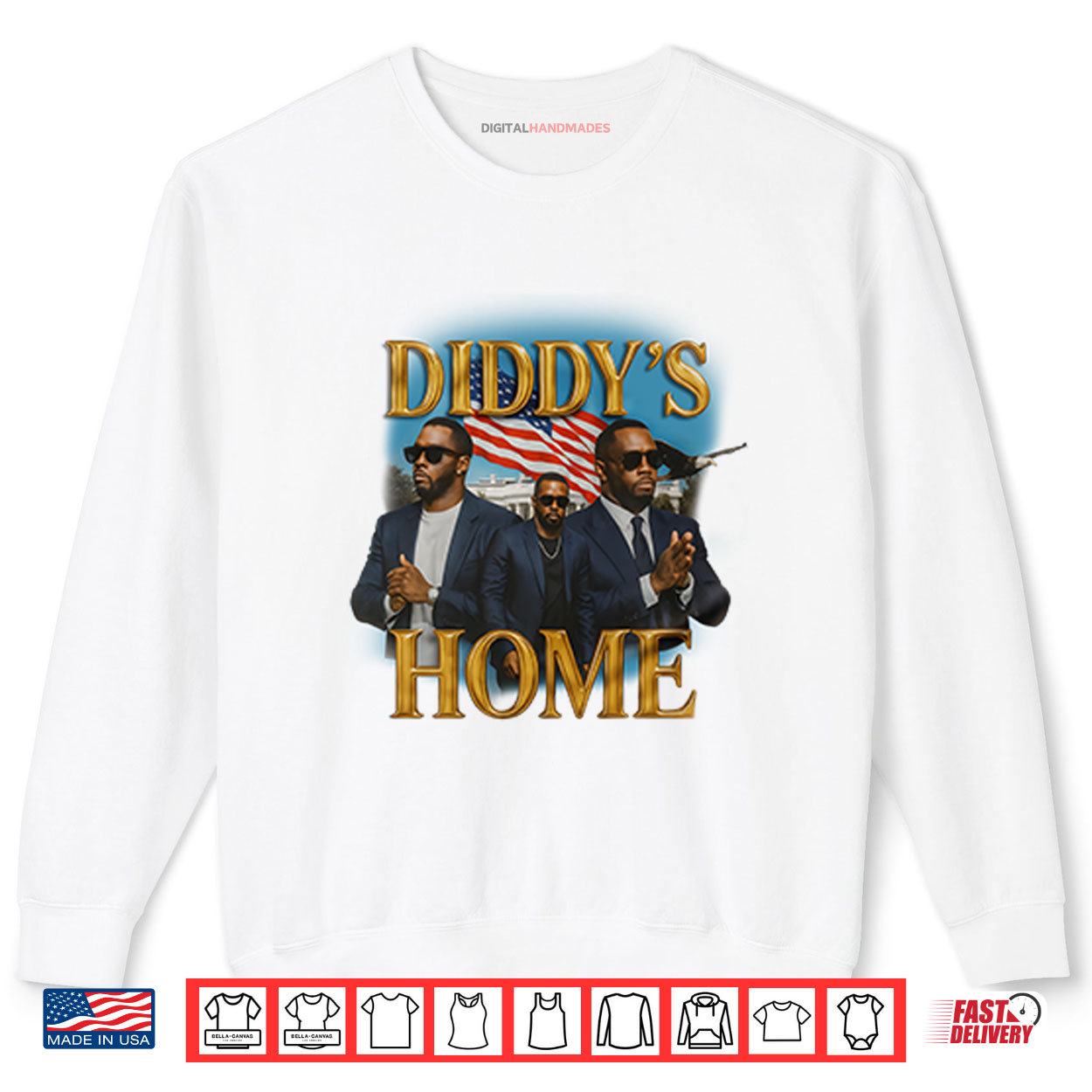 Diddy’s Home Rapper Diddy Shirt 1 Sweatshirt Diddys Home Rapper Diddy Shirt digitalhandmades