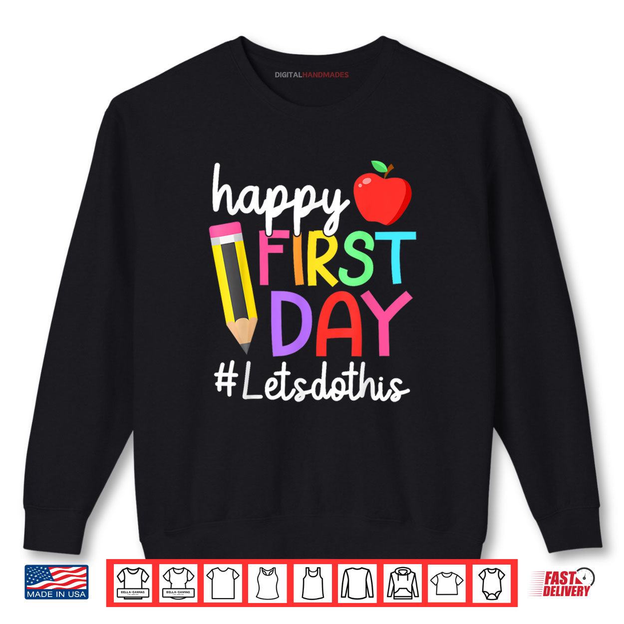 Happy First Day Let's Do This Welcome Back To School Tie Dye Shirt 1 Sweatshirt Happy First Day Lets Do This Welcome Back To School Tie Dye Shirt digitalhandmades