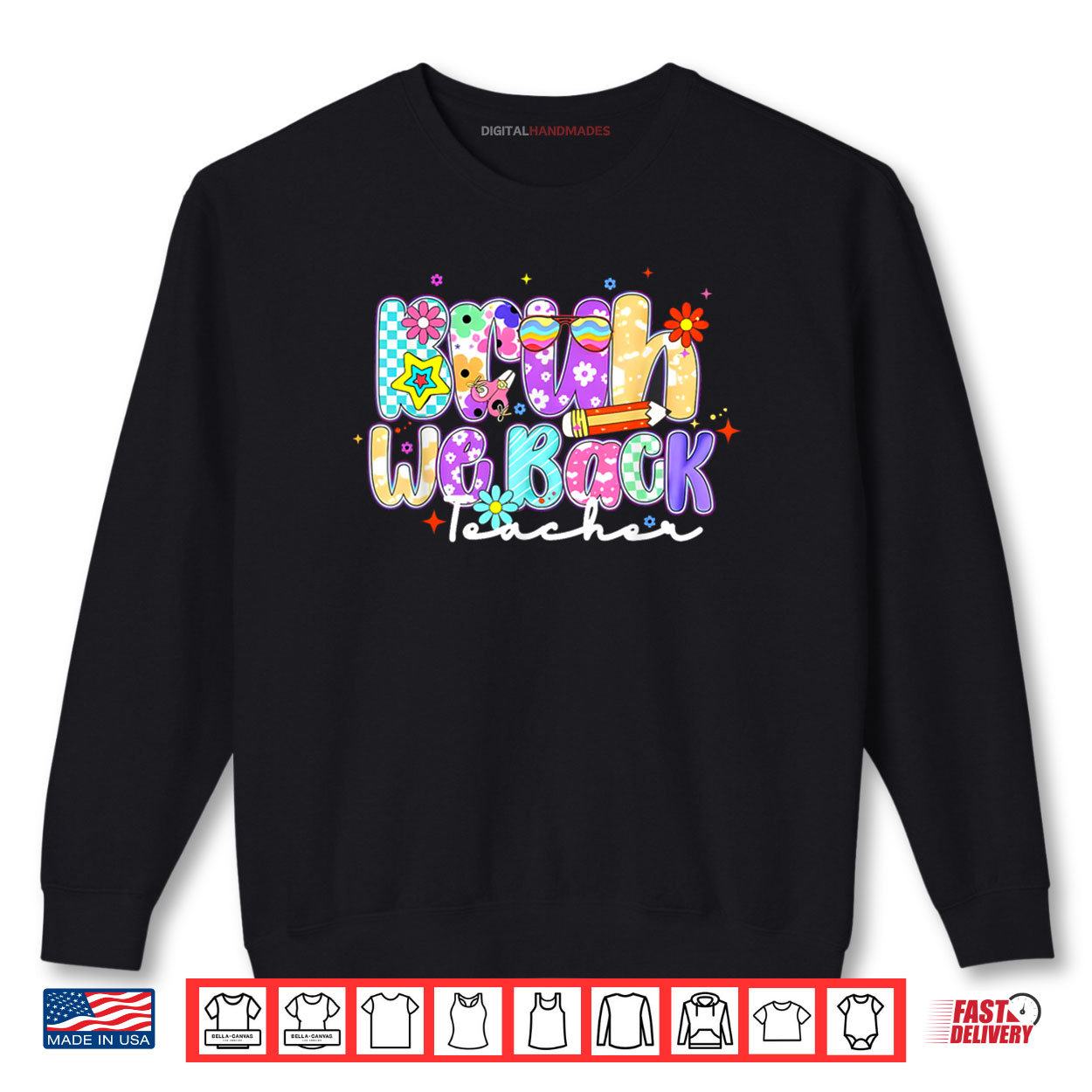 Bruh We Back Teachers First Day Of School Back To School Shirt 1 Sweatshirt Bruh We Back Teachers First Day Of School Back To School Shirt digitalhandmades