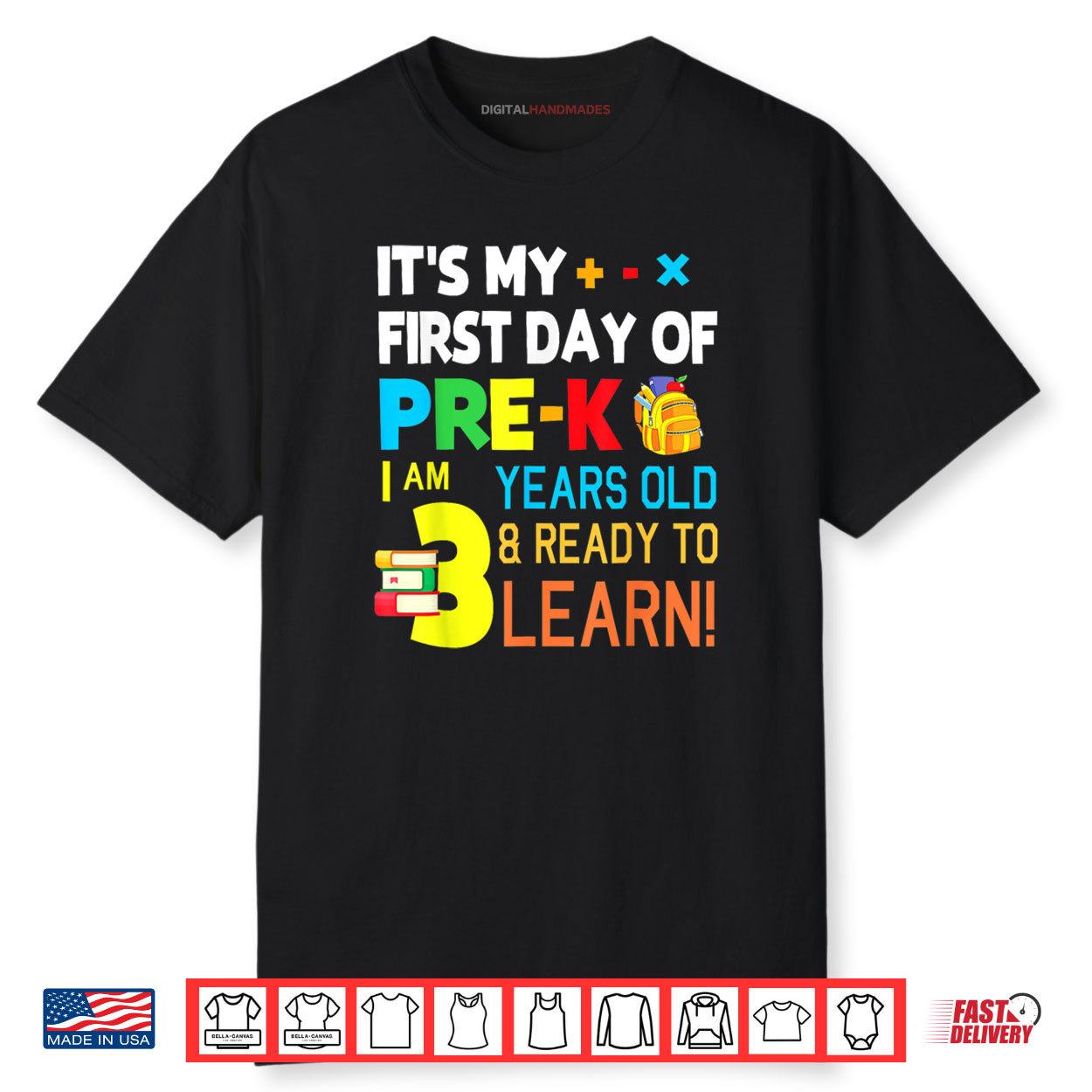 It’s My First Day Of Pre K I Am 3 Years Old & Ready To Learn Shirt
