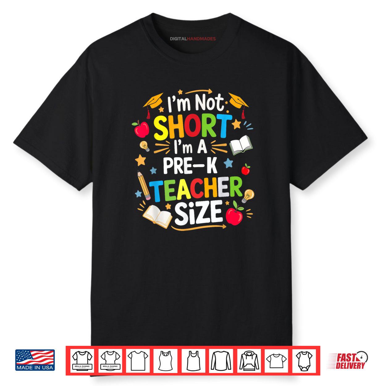I’m Not Short I’m A Pre K Teacher Size Funny Back To School Shirt I’m Not Short I’m A Pre K Teacher Size Funny Back To School Shirt