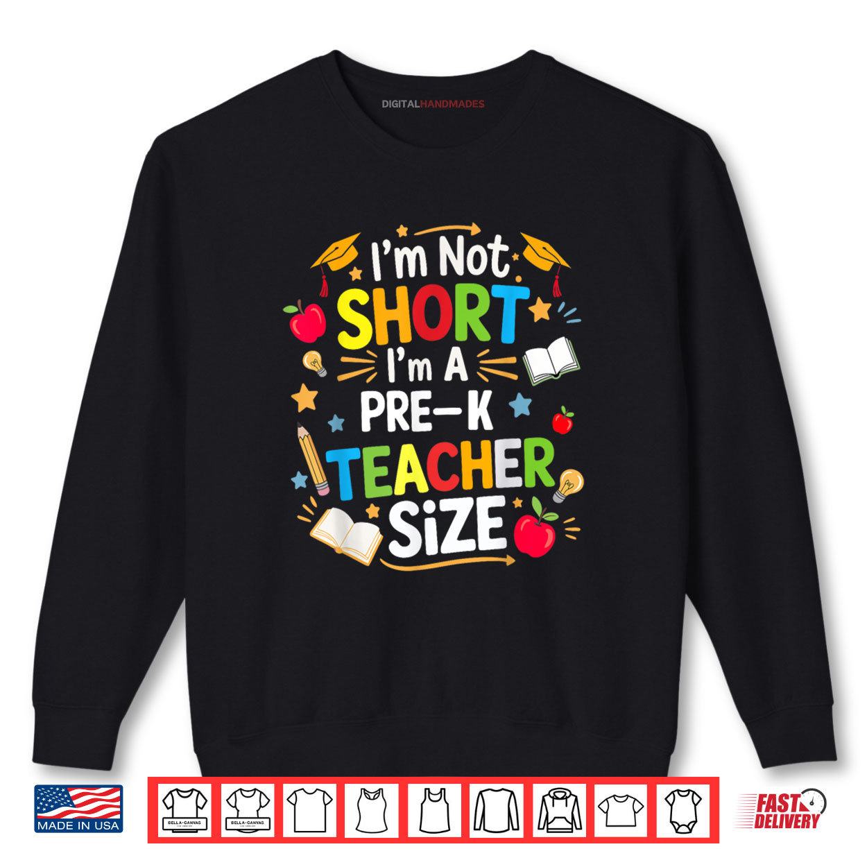 I'm Not Short I'm A Pre K Teacher Size Funny Back To School Shirt 1 Sweatshirt Im Not Short Im A Pre K Teacher Size Funny Back To School Shirt digitalhandmades