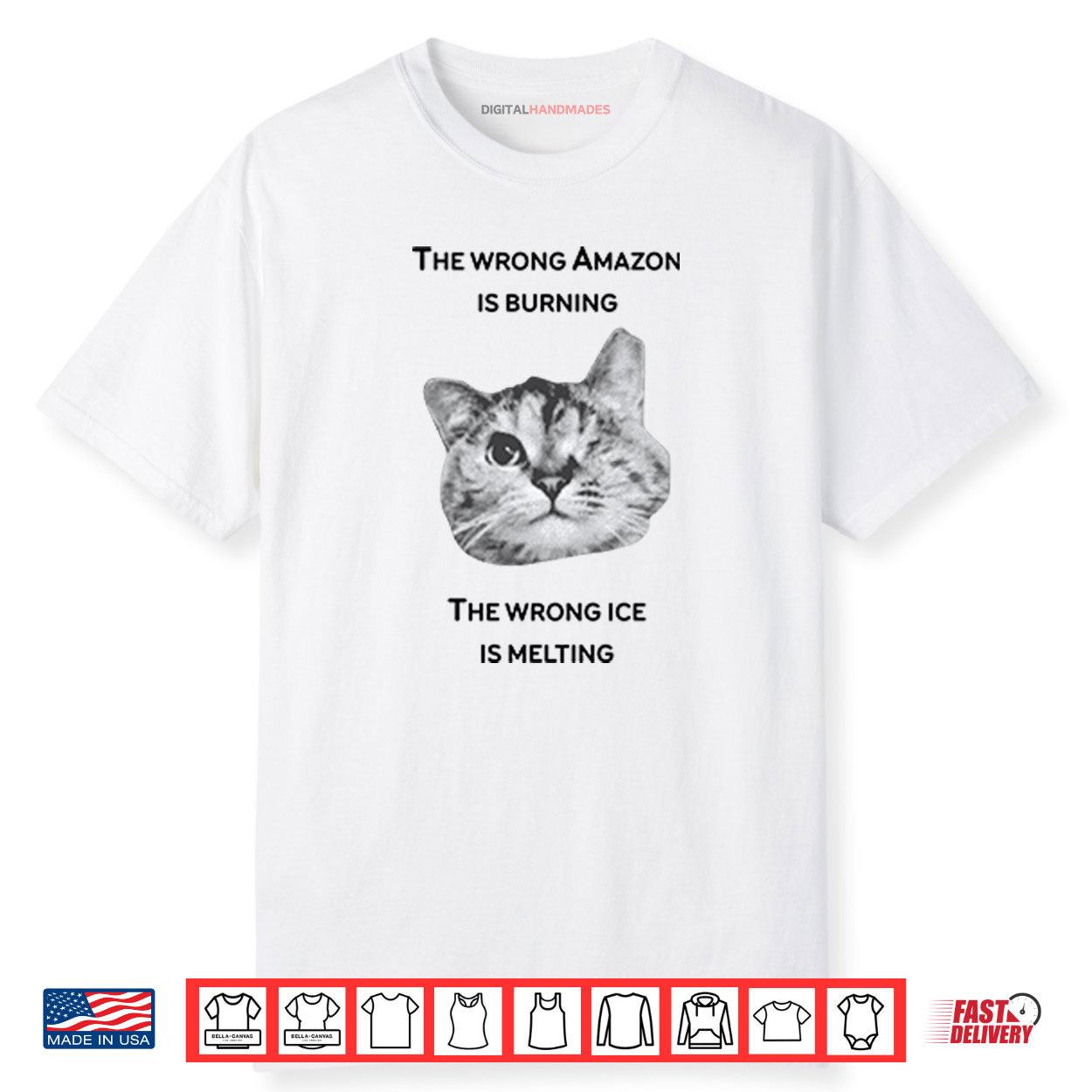 The Wrong Amazon Is Burning The Wrong Ice Is Melting Shirt The Wrong Amazon Is Burning The Wrong Ice Is Melting Shirt