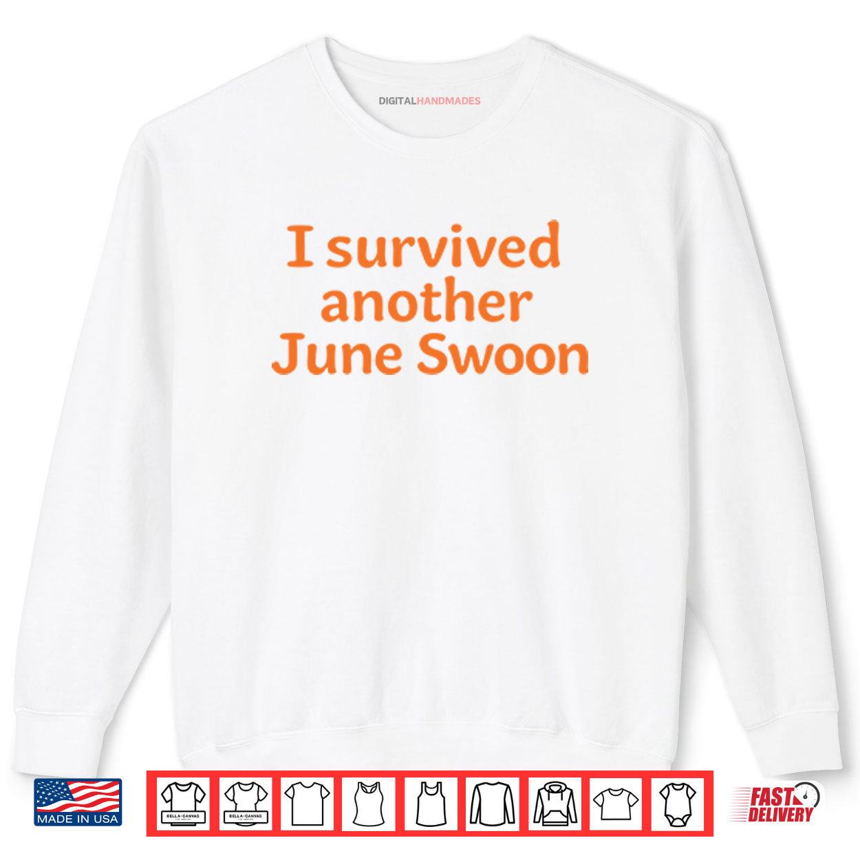 I Survived Another June Swoon Shirt 1 Sweatshirt I Survived Another June Swoon Shirt digitalhandmades
