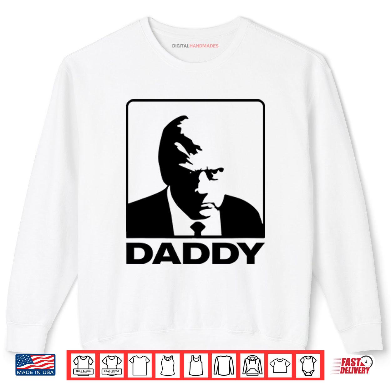 Daddy Trump Shirt 1 Sweatshirt Daddy Trump Shirt digitalhandmades