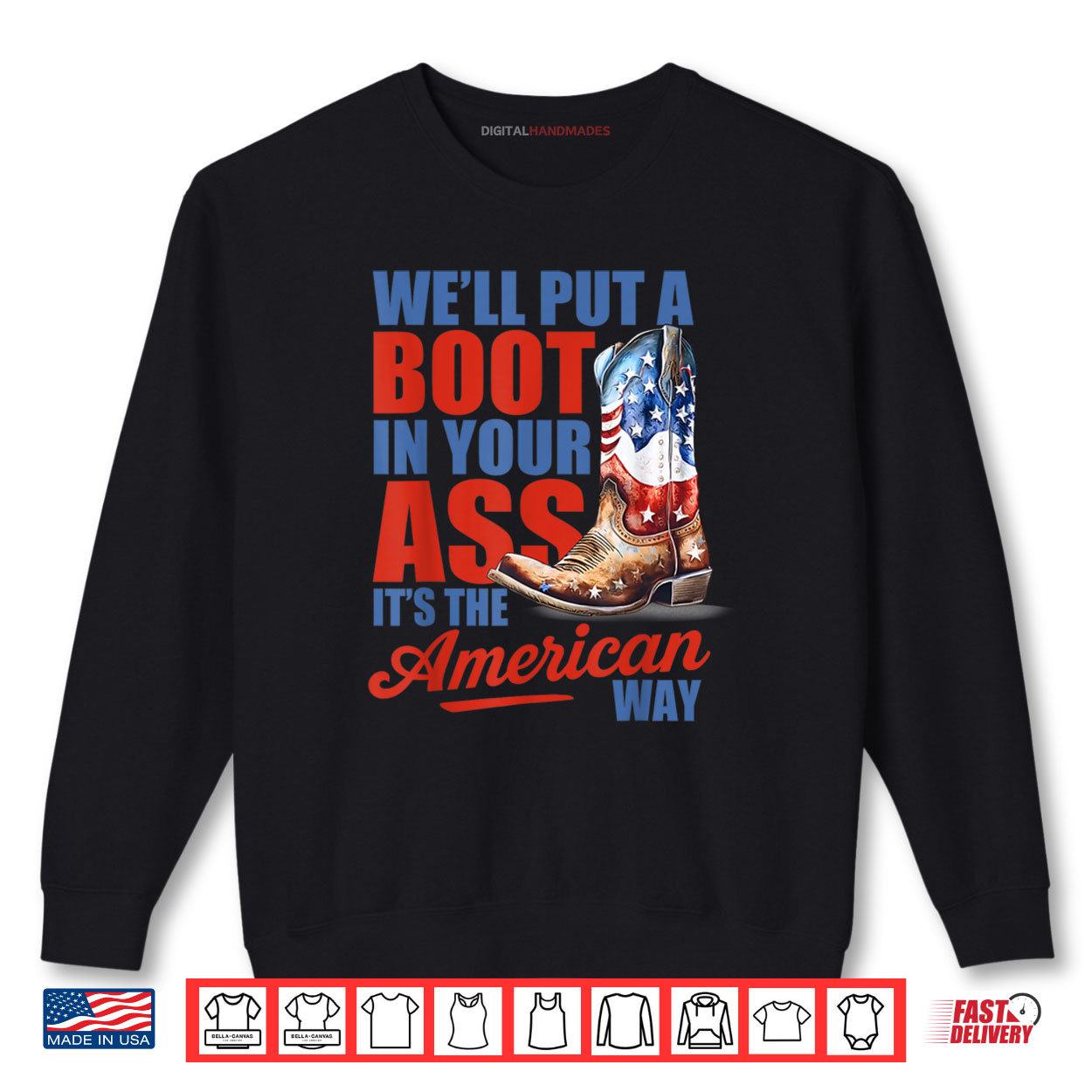 We'll Put A Boot Western Cowgirl USA Flag 4th Of July Shirt 1 Sweatshirt Well Put A Boot Western Cowgirl USA Flag 4th Of July Shirt digitalhandmades