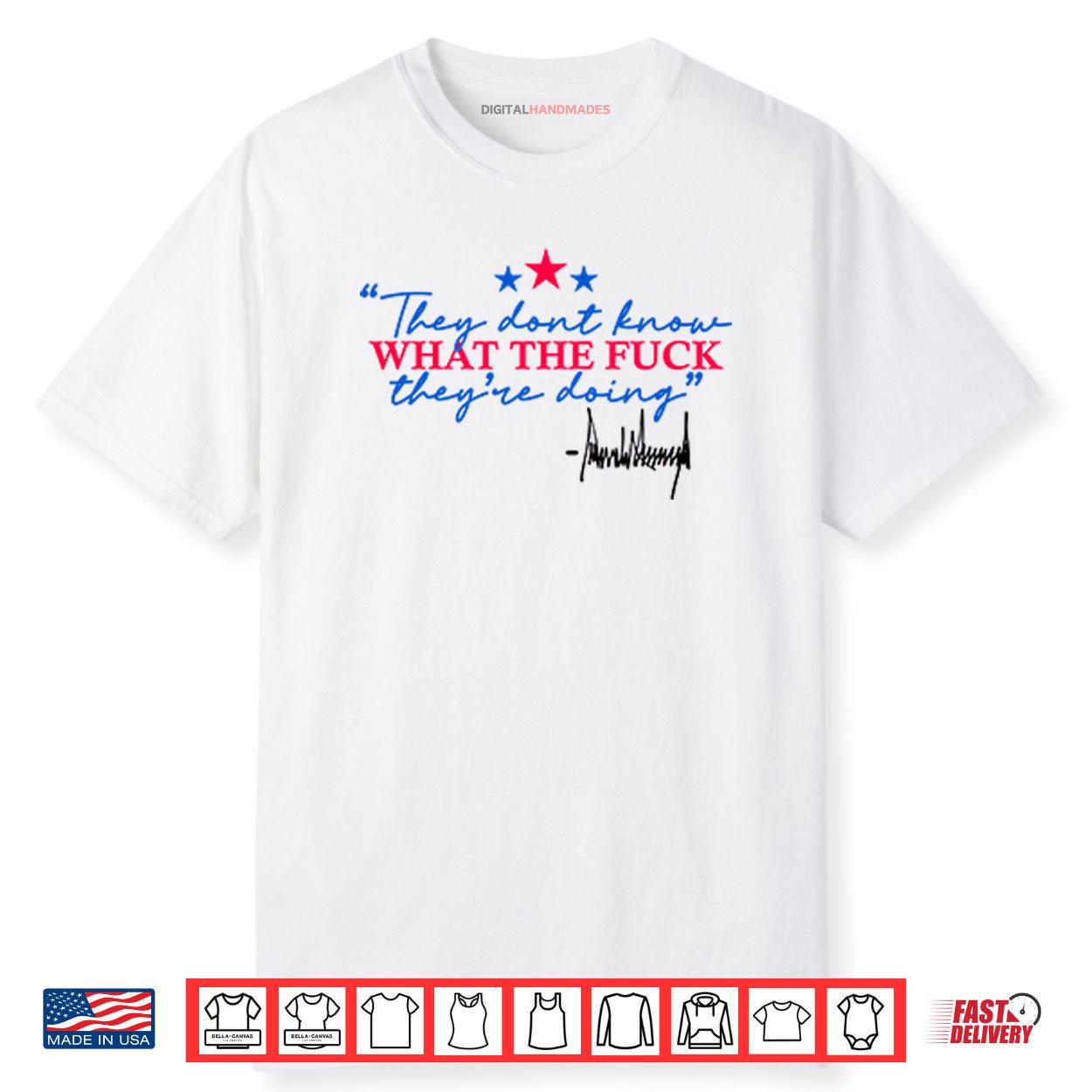 They Don’t Know What The Fuck They’re Doing Shirt They Don’t Know What The Fuck They’re Doing Shirt