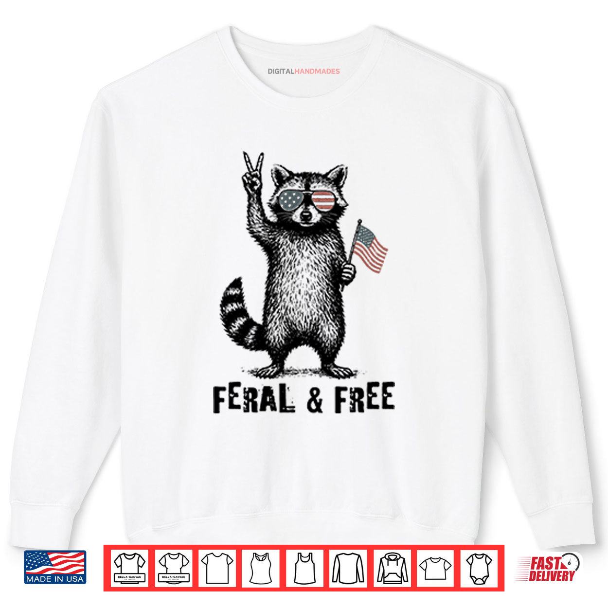 Feral And Free Raccoon Shirt 1 Sweatshirt Feral And Free Raccoon Shirt digitalhandmades