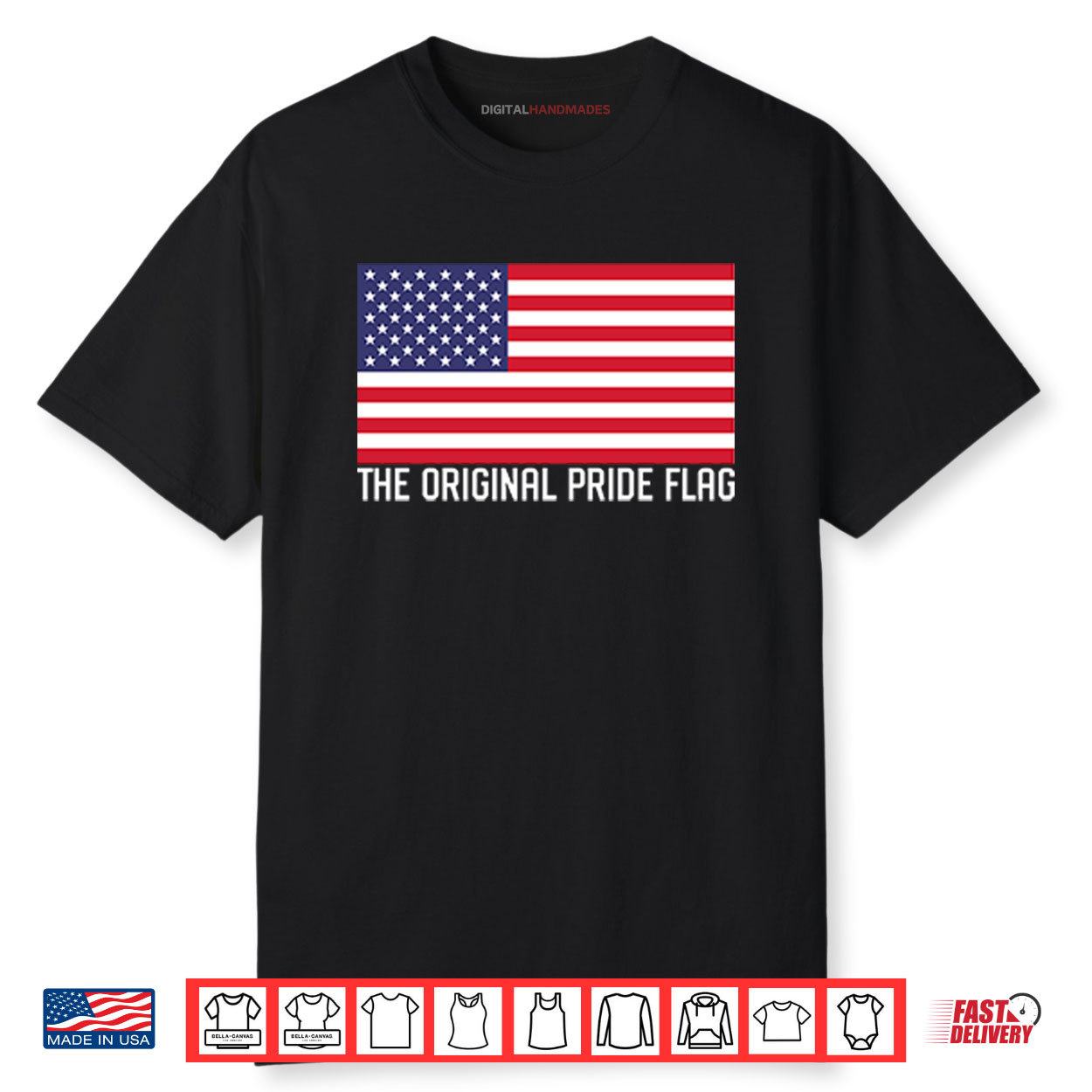 4th of July American Flag Is The Original Pride Flag Shirt