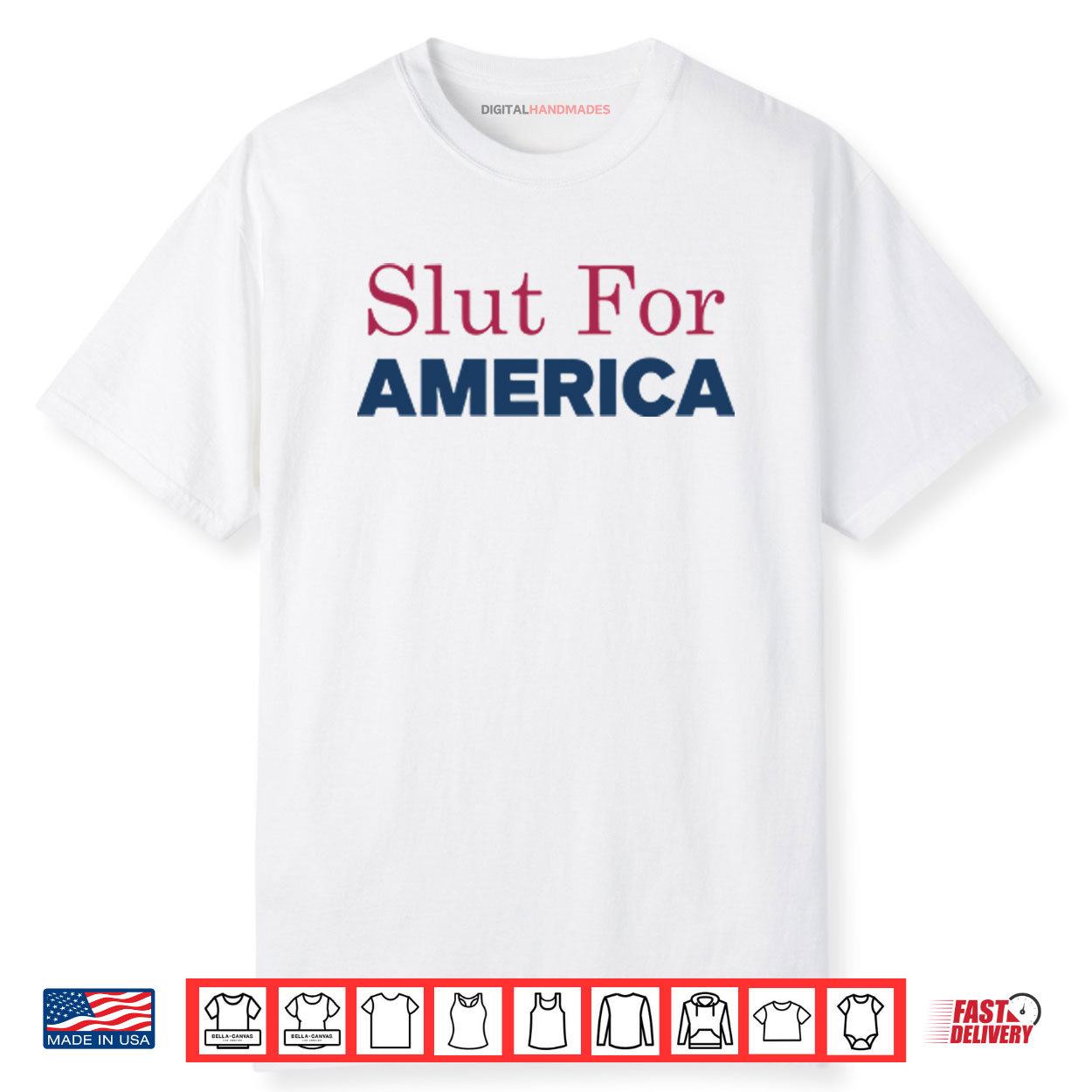 Slut For America Funny 4th Of July Shirt