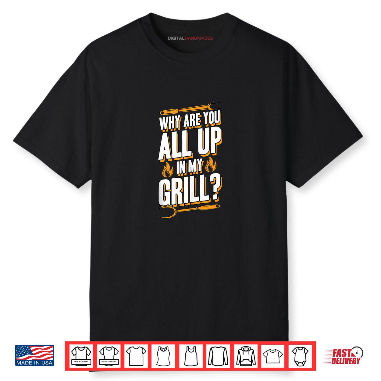 Why Are You All Up In My Grill Grilling Flame BBQ Gift Shirt