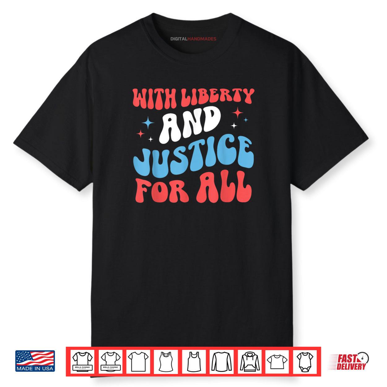 With Liberty and Justice for All Protest Freedom 4th of July Shirt