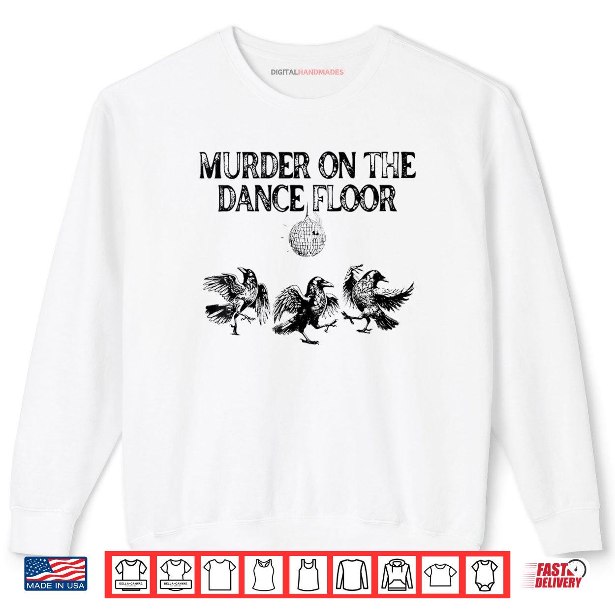 Murder On The Dance Floor Funny Crow Dancing Disco Shirt 1 Sweatshirt Murder On The Dance Floor Funny Crow Dancing Disco Shirt digitalhandmades