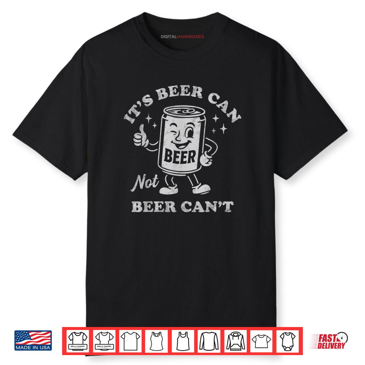 It’s Beer Can Not Beer Can’t Funny Drinking Shirt