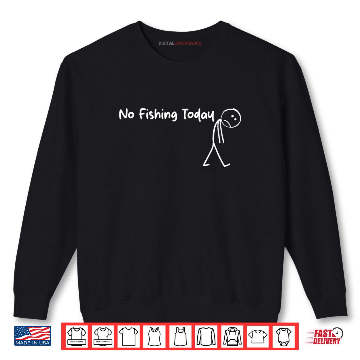 Sad Stick Figure Fishing Lover No Fishing Today Shirt 1 Sweatshirt Sad Stick Figure Fishing Lover No Fishing Today Shirt digitalhandmades