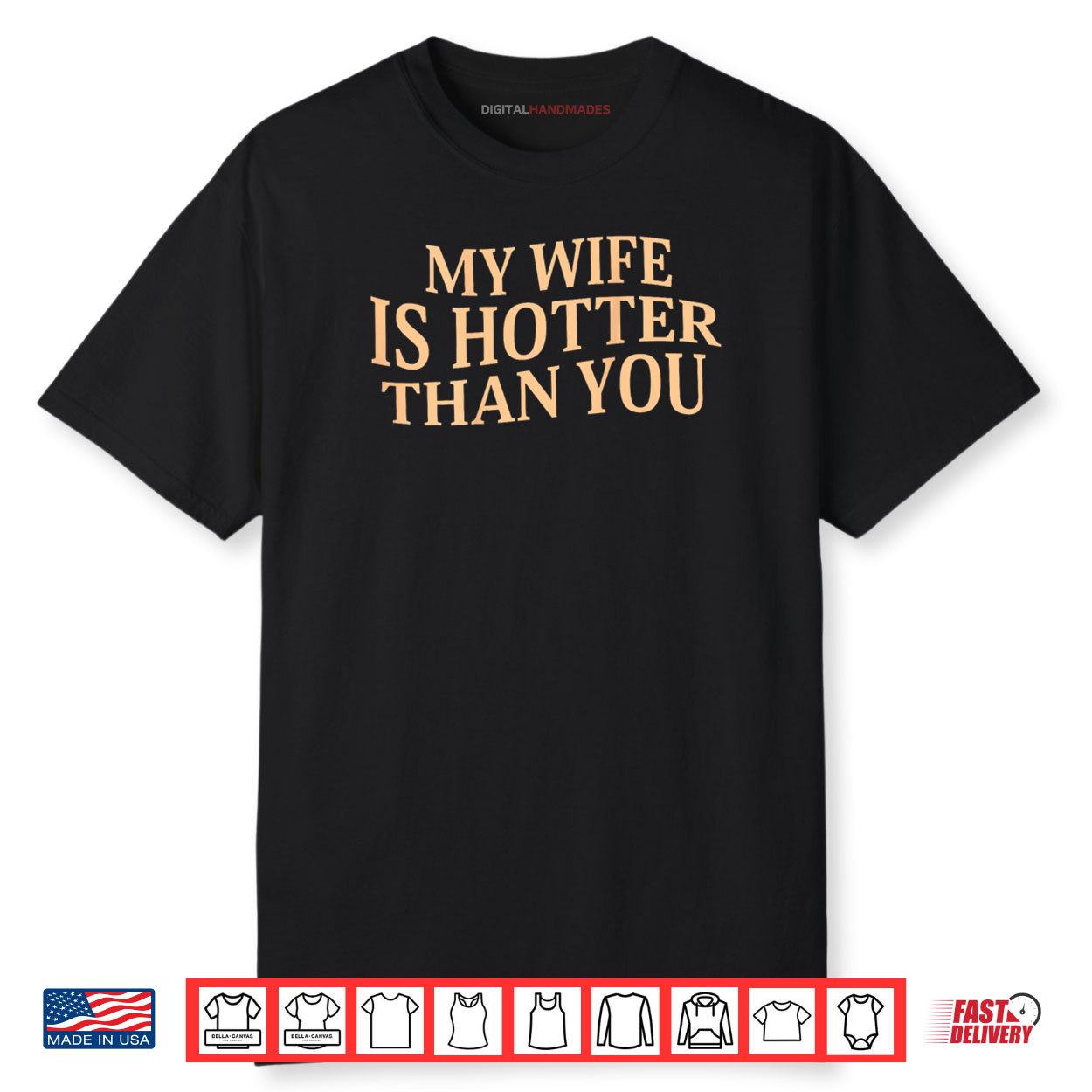My Wife Is Hotter Than You Sarcastic Saying Shirt