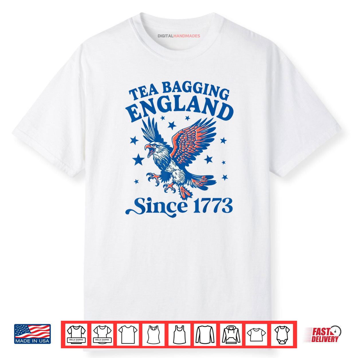 Tea Bagging England Since 1773 Patriotic Eagle 4th Of July Shirt